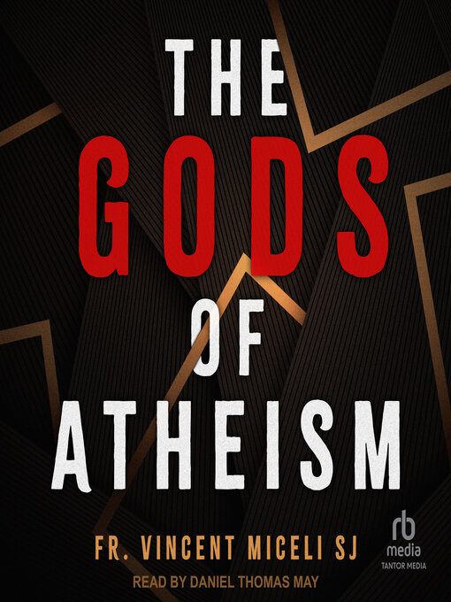 Title details for The Gods of Atheism by Vincent Miceli - Available